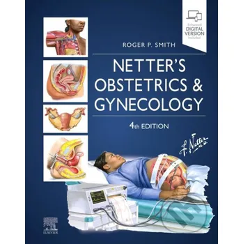 Encyklopedie Netter's Obstetrics and Gynecology - Roger P. Smith Elsevier Science