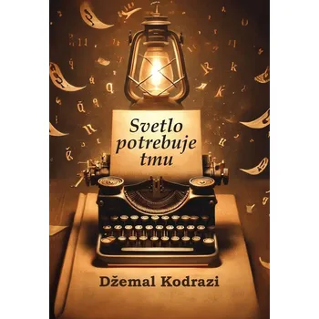 Kniha Svetlo potrebuje tmu