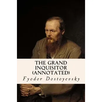 Beletrie pro dospělé The Grand Inquisitor (annotated) – Fyodor Dostoyevsky,H P Blavatsky (EN)