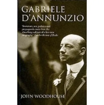 Gabriele D'Annunzio – J.R. Woodhouse (EN)