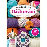 Velká kniha Háčkování - Extra…