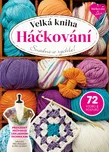 Velká kniha Háčkování - Extra…