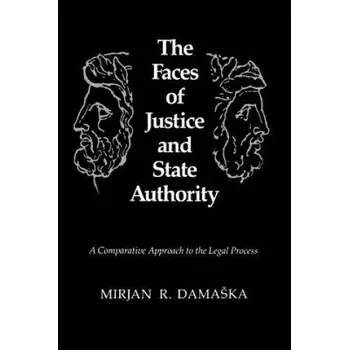 Faces of Justice and State Authority – Mirjan,R. Damaska (EN)