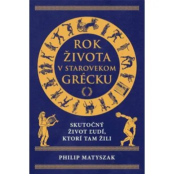 Kniha Rok života v starovekom Grécku - Philip Matyszak (E-Kniha)