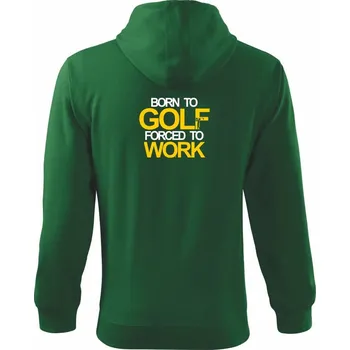 Pánská mikina Born golf forced to work - Mikina s kapucí na zip trendy zipper - XL ( Lahvově zelená )