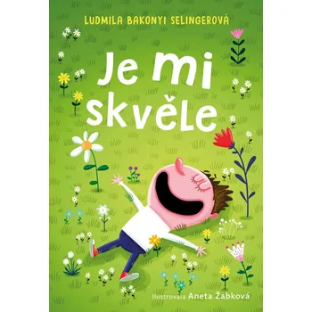 Je mi skvěle - Ludmila Bakonyi…