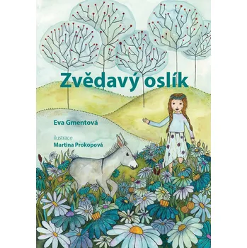 Zvědavý oslík Eva Gmentová;Martina Prokopová