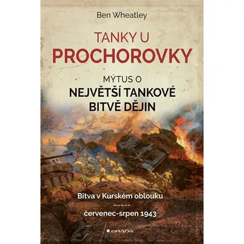 Tanky u Prochorovky: Mýtus o největší…