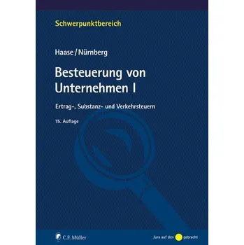 Besteuerung von Unternehmen I - Haase, Florian