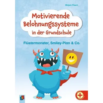 Motivierende Belohnungssysteme in der Grundschule - Pesch, Mirjam