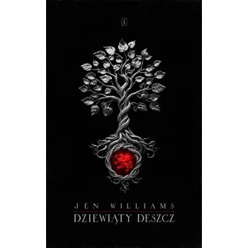 Dziewiąty Deszcz. Trylogia Dzikiego ognia. Tom 1 (ilustrowane brzegi) - Williams, Jen