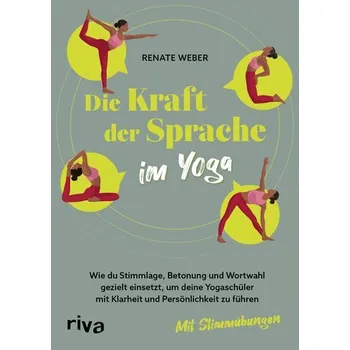 Die Kraft der Sprache im Yoga - Renate Weber