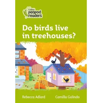 Učebnice Do birds live in treehouses? - Adlard, Rebecca