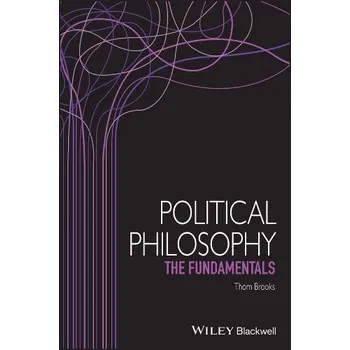 Political Philosophy - Brooks, Thom