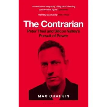 Literární biografie The Contrarian - Chafkin, Max [EN] (2022, Brožovaná, Bloomsbury Publishing PLC)