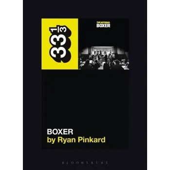 The National's Boxer - Pinkard, Ryan (Journalist, USA)