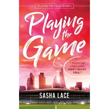 Cizojazyčná kniha Playing the Game - Lace, Sasha