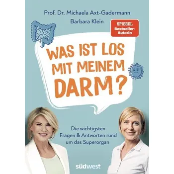 Was ist los mit meinem Darm? - Axt-Gadermann, Michaela