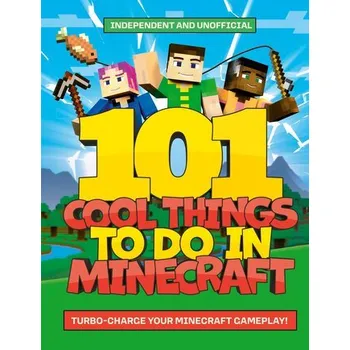 101 Cool Things to Do in Minecraft - Welbeck Children's Books