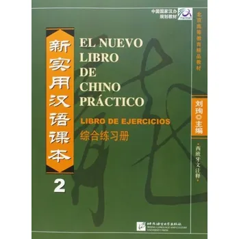 Španělský jazyk El nuevo libro de chino practico vol.2 - Libro de ejercicios - Xun, Liu