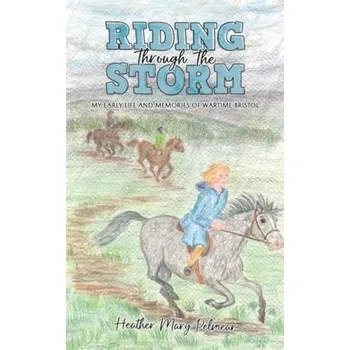 Cizojazyčná kniha Riding Through the Storm - Pelmear, Heather Mary
