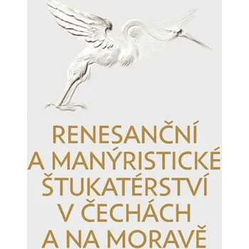 Umění Renesanční a manýristické štukatérství v Čechách a na Moravě
