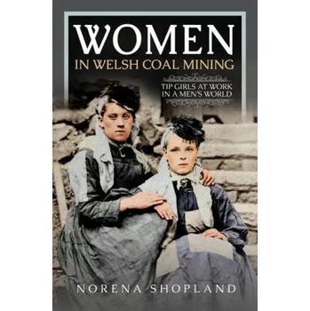 Cestování Women in Welsh Coal Mining - Shopland, Norena