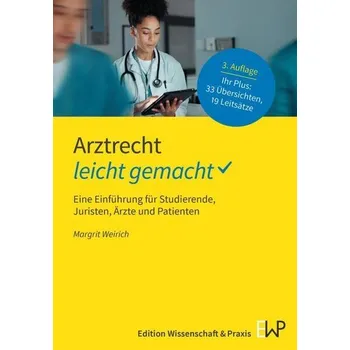 Arztrecht - leicht gemacht - Weirich, Margrit