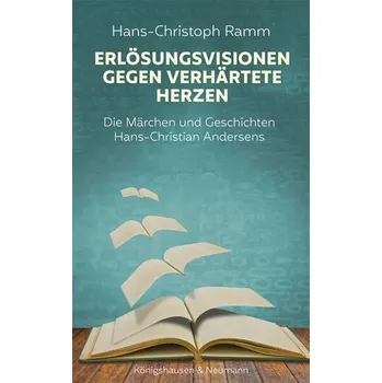 Erlösungsvisionen gegen verhärtete Herzen - Ramm, Hans-Christoph