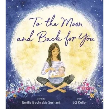 To the Moon and Back for You - Serhant, Emilia