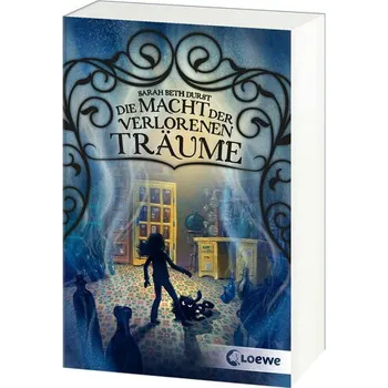 Die Macht der verlorenen Träume - Durst, Sarah Beth