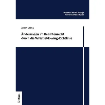 Änderungen im Beamtenrecht durch die Whistleblowing-Richtlinie - Gloria, Julian