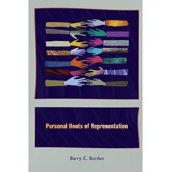 Personal Roots of Representation - Burden, Barry C.