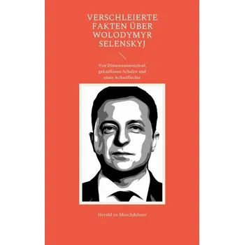 Verschleierte Fakten über Wolodymyr Selenskyj - Moschdehner, Herold zu