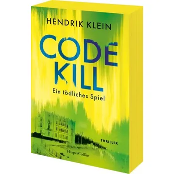 Code Kill - Ein tödliches Spiel - Klein, Hendrik