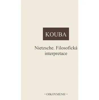 Nietzsche. Filosofická interpretace