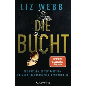 Die Bucht - Webb, Liz [DE] (2025, Brožovaná, Goldmann TB)