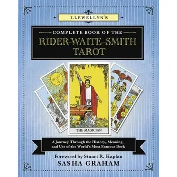 Llewellyn's Complete Book of the Rider-Waite-Smith Tarot - Graham Sasha