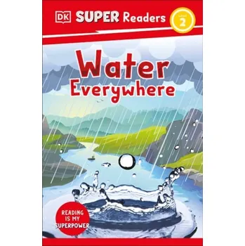 Anglický jazyk DK Super Readers Level 2 Water Everywhere - DK