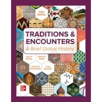 Cizojazyčná kniha Traditions & Encounters: A Brief Global History ISE - Bentley, Jerry a Ziegler, Herbert a Streets Salter, Heather