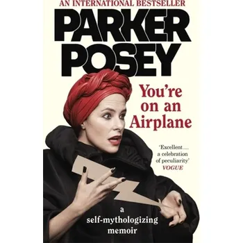 Beletrie pro dospělé You're on an Airplane - Posey, Parker [EN] (2020, Brožovaná, Little, Brown Book Group)