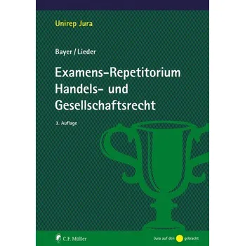 Examens-Repetitorium Handels- und Gesellschaftsrecht - Bayer, Walter [DE] (2025, Brožovaná, Müller C.F.)