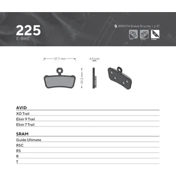 Brzdová destička BRENTA BIKE brzdové destičky E-BIKE MTB / silniční / elektrické vhodné pro AVID XO TRAIL, ELIXIR 9 TRAIL, ELEXIR 7 TRAIL, SRAM QUIDE ULTImate, RSC, RS, R, T BR225 (BRENTA BIKE brzdové destičky E-BIKE MTB / silniční / elektrické vhodné pro AVID XO TRAIL,)
