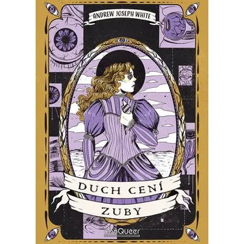 Duch cení zuby - Andrew Joseph White