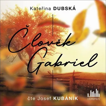 Člověk Gabriel - Kateřina Dubská (čte…