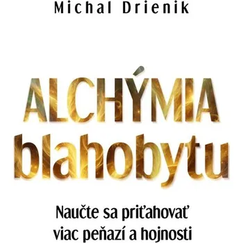 Kniha Alchýmia blahobytu