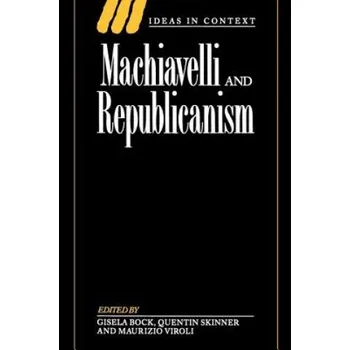 Učebnice Machiavelli and Republicanism – Gisela Bock (EN)