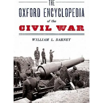 Oxford Encyclopedia of the Civil War – William L. Barney (EN)