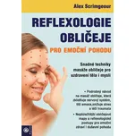 Reflexologie obličeje pro emoční pohodu - Alex Scrimgeour (brožovaná bez přebalu)