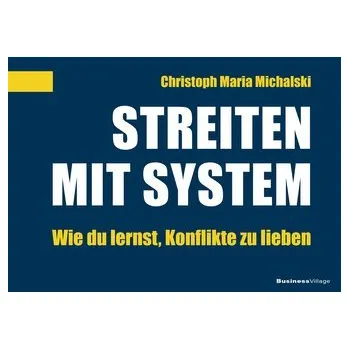 Streiten mit System - Michalski, Christoph Maria
